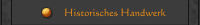 Historisches Handwerk